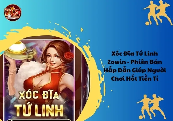 xóc đĩa tứ linh zowin