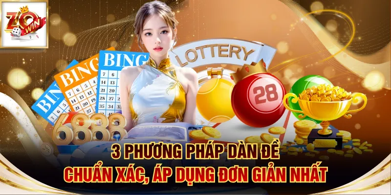 3 Phương Pháp Dàn Đề Chuẩn Xác, Áp Dụng Đơn Giản Nhất 1 Dàn đề