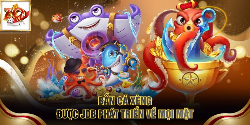 Bắn Cá Xèng - Giải Trí Đỉnh Cao, Nhận Jackpot Hấp Dẫn 2 Bắn Cá Xèng được JDB phát triển về mọi mặt