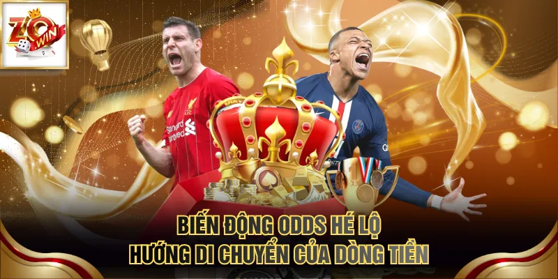 Kỹ Năng Đọc Kèo Châu Á, Nhận Diện Bẫy, Làm Chủ Mọi Trận Đấu 3 Biến động odds hé lộ hướng di chuyển của dòng tiền