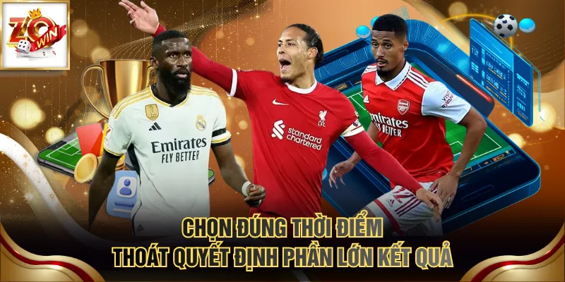3 Cách Xả Kèo Giúp Cắt Lỗ Hiệu Quả 90%, Tránh Thua Trắng 4 Chọn đúng thời điểm thoát quyết định phần lớn kết quả