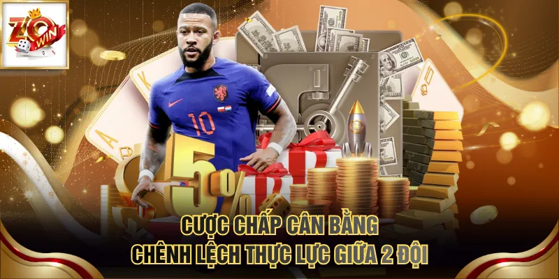 Top 4 Kèo Bóng Đá Hấp Dẫn Nhất Bạn Không Nên Bỏ Qua 3 Cược chấp cân bằng chênh lệch thực lực giữa 2 đội