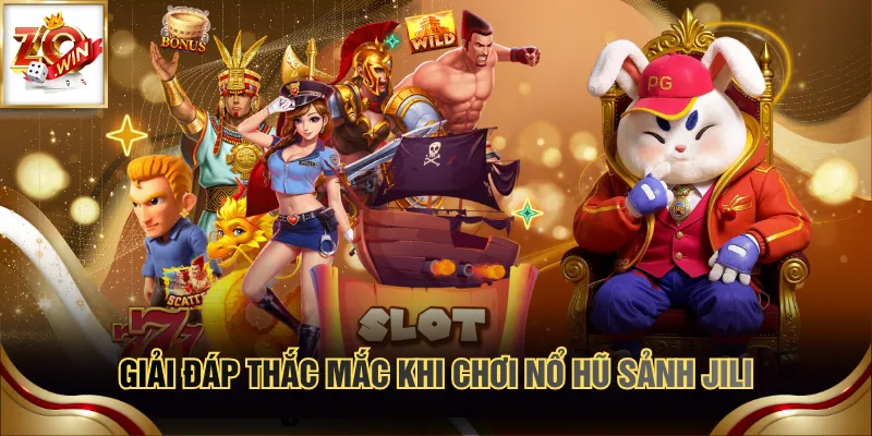 Nổ Hũ JILI Cung Cấp Tỷ Lệ RTP Cao - Dễ Săn Jackpot Khủng 4 Giải đáp thắc mắc khi chơi nổ hũ sảnh JILI