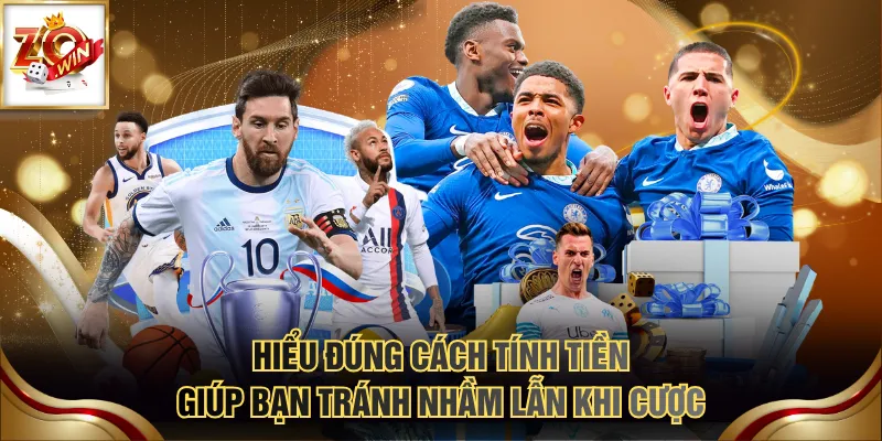 Kỹ Năng Đọc Kèo Châu Á, Nhận Diện Bẫy, Làm Chủ Mọi Trận Đấu 4 Hiểu đúng cách tính tiền giúp bạn tránh nhầm lẫn khi cược