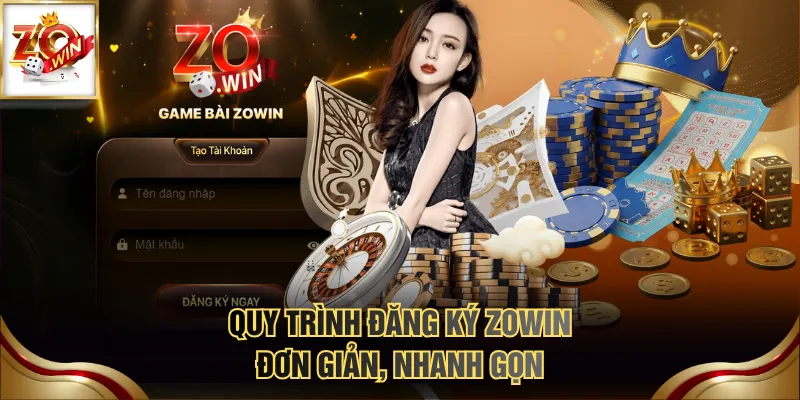 Zowin88 10 Quy trình đăng ký ZOWIN đơn giản, nhanh gọn