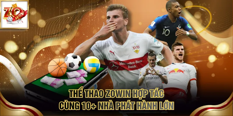 Zowin88 9 Thể Thao ZOWIN hợp tác cùng 10+ nhà phát hành lớn
