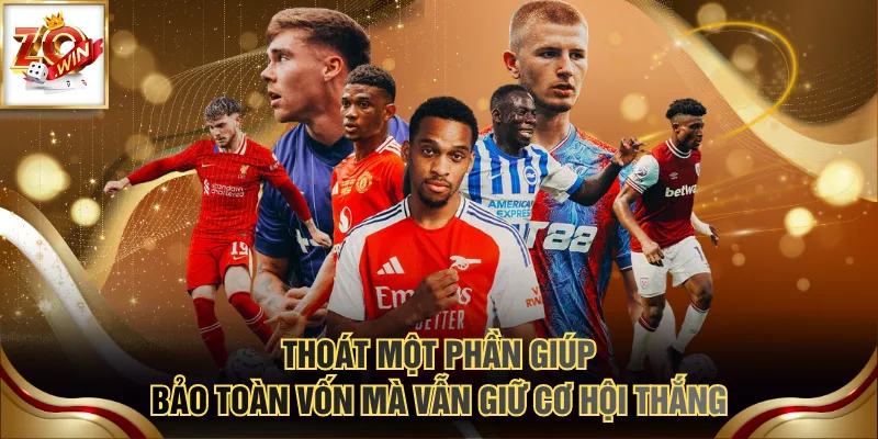 3 Cách Xả Kèo Giúp Cắt Lỗ Hiệu Quả 90%, Tránh Thua Trắng 3 Thoát một phần giúp bảo toàn vốn mà vẫn giữ cơ hội thắng