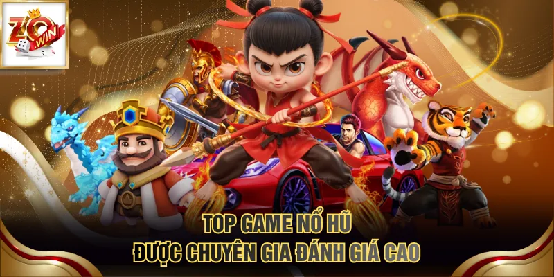 Cập Nhật Top Game Nổ Hũ Thịnh Hành Nhất Trong Năm 2026 3 Top game nổ hũ được chuyên gia đánh giá cao