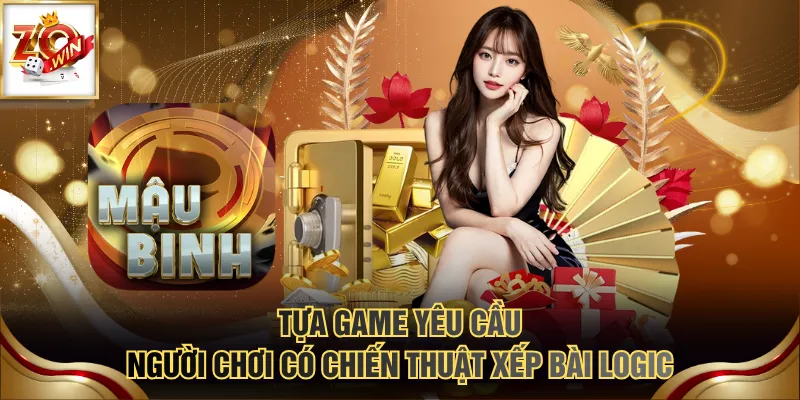 Tìm Hiểu Về Mậu Binh Và Cách Chơi Cơ Bản Cho Tân Thủ 2 Tựa game yêu cầu người chơi có chiến thuật xếp bài logic